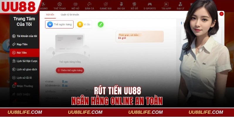 Rút Tiền UU88 1 Thực hiện rút tiền UU88 qua ngân hàng an toàn